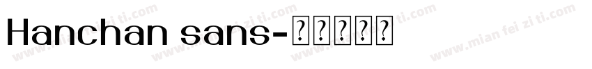 Hanchan sans字体转换